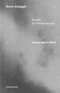 Language is skin - scripts for performances
