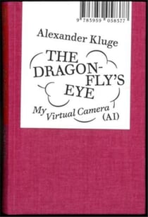 Alexander kluge: the dragonfly's eye /anglais/allemand