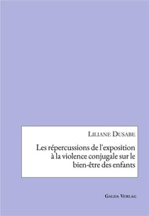 Les répercussions de l'exposition à la violence conjugale sur le bien-être des enfants