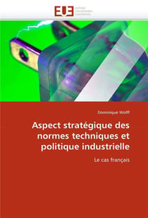 Aspect strategique des normes techniques et politique industrielle