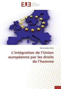 L integration de l union europeenne par les droits de l homme