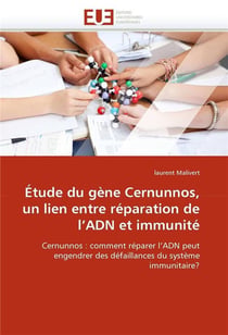 Etude du gene cernunnos, un lien entre reparation de l'adn et immunite