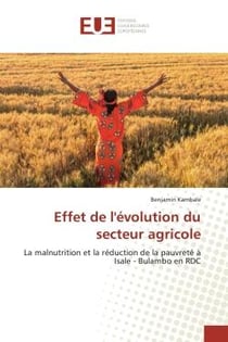 Effet de l'evolution du secteur agricole : La malnutrition et la Reduction de la pauvrete A Isale - Bulambo en RDC