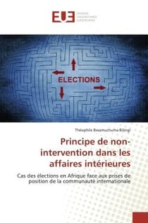 Principe de non-intervention dans les affaires intérieures : Cas des élections en Afrique face aux prises de position de la communauté internationale