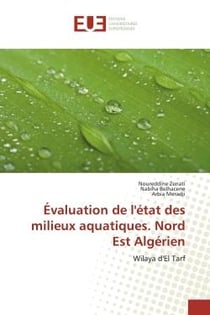 Évaluation de l'état des milieux aquatiques. Nord Est Algérien : Wilaya d'El Tarf
