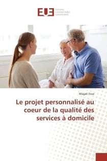 Le projet personnalisé au coeur de la qualité des services à domicile