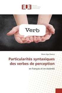 Particularités syntaxiques des verbes de perception : en français et en éwòndó