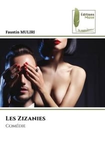 Les Zizanies : Comédie