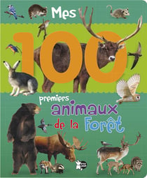 Mes 100 premiers animaux de la forêt