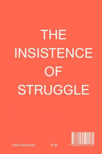The insistence of struggle - images, uprisings, counter-revolutions