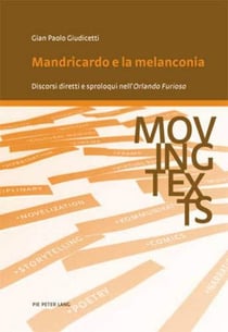 Mandricardo e la melanconia : discorsi diretti e sproloqui nell' Orlando Furioso