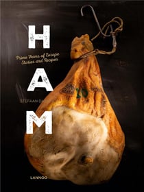Ham - prime hams of europe - stories and recipes