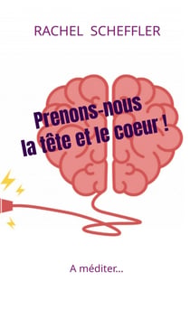 Prenons-nous la tête et le coeur ! À méditer...