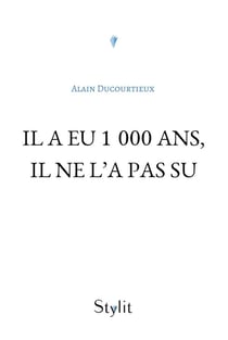 Il a eu 1 000 ans, il ne l'a pas su