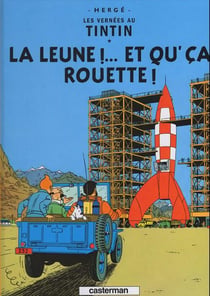 Les aventures de Tintin : coffret vol.16 : l'Tintin et la leune : la leune !... et qu'ça rouette ! - n'on a piâné su' la leune