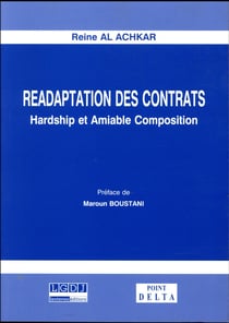 RÉADAPTATION DES CONTRATS. HARDSHIP ET AMIABLE COMPOSITION