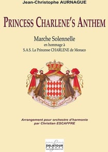 Princess Charlene's Anthem pour orchestre d'harmonie (MATERIEL)