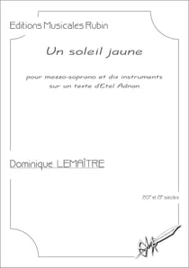 Un soleil jaune, partition pour mezzo-soprano et dix instruments (conducteur) : sur un texte d'Etel Adnan