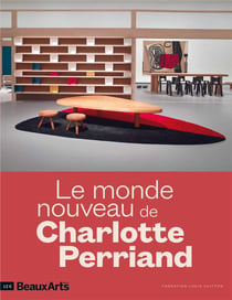 Le monde nouveau de charlotte perriand - a la fondation louis vuitton