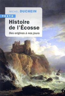 Histoire de l'Ecosse - des origines à nos jours