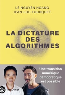 La dictature des algorithmes : Une transition numérique démocratique est possible