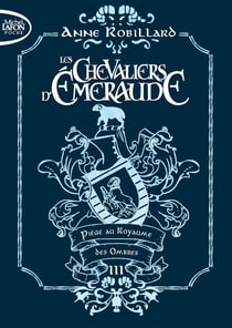 Les Chevaliers d'Émeraude Tome 3 - édition collector