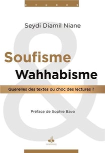 Soufisme et wahabisme : querelles des textes ou choc des cultures ?
