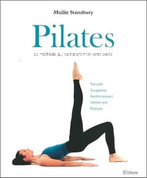 Pilates - la méthode qui va transformer votre corps