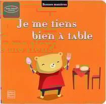 Je me tiens bien à table