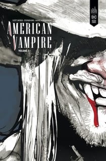 American vampire : Intégrale vol.1 : 1588-1925
