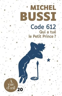 Code 612 qui a tué le petit prince ?