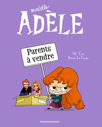Mortelle Adèle Tome 8 : parents à vendre