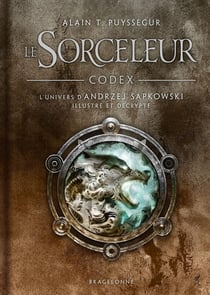 The Witcher : le sorceleur : codex : l'univers illustré et décrypté