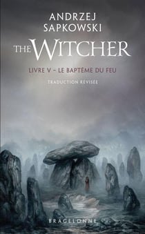The Witcher (le sorceleur) Tome 5 : Le baptême du feu