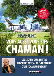 Vous aussi vous êtes chaman !
