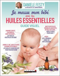 Je masse mon bébé avec les huiles essentielles - guide visuel