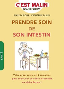 C'est malin grand format : prendre soin de son intestin