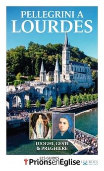 Pèlerins à Lourdes