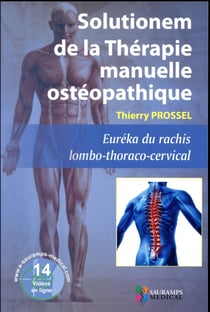 Solutionem de la thérapie manuelle ostéopathique - euréka du rachis lombo-thoraco-cervical