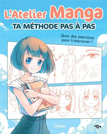 L'atelier manga : Ta méthode pas à pas