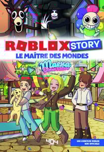 Roblox Story Tome 3 : Le Maître des mondes