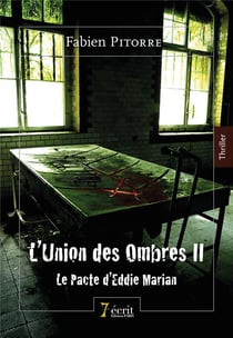 L'union des ombres t.2 - le pacte d'eddie marian