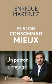 Et si on consommait mieux : un patron s'engage