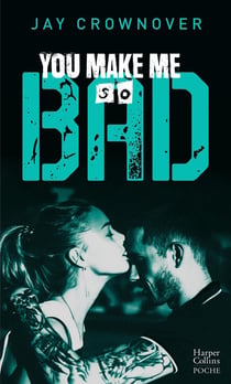 You make me so bad