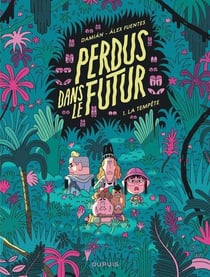 Perdus dans le futur Tome 1 : la tempête