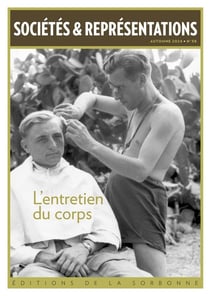 Sociétés & Représentations n.58 : L'entretien du corps : Objets et pratiques en circulation dans les territoires de l'Axe