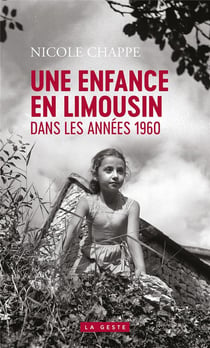Une enfance en Limousin : Dans les annés 1960
