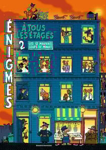 Énigmes à tous les étages Tome 2 : les 12 mauvais coups de minuit