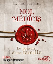 Moi, Médicis