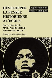 Développer la pensée historienne à l'école : Représentations, outils et pratiques